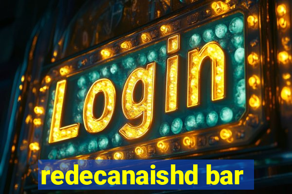 redecanaishd bar