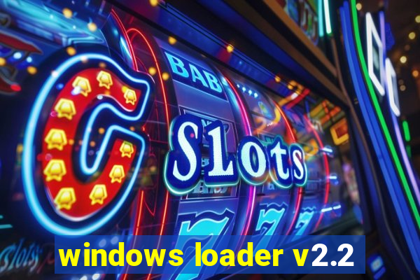 windows loader v2.2