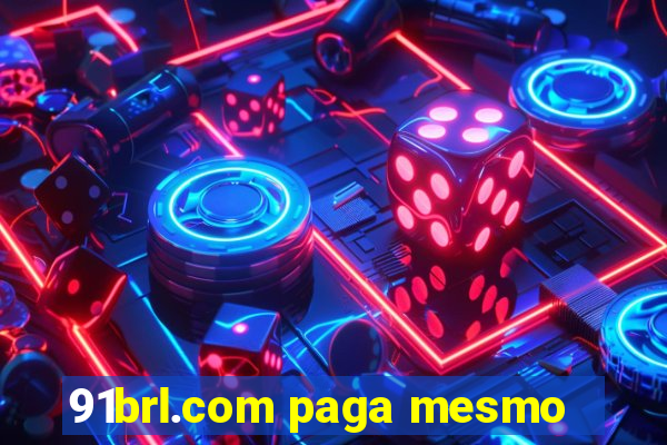 91brl.com paga mesmo