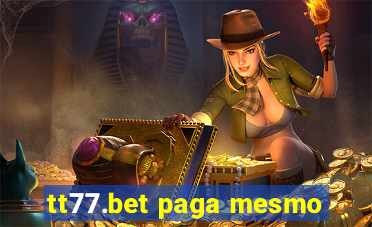 tt77.bet paga mesmo