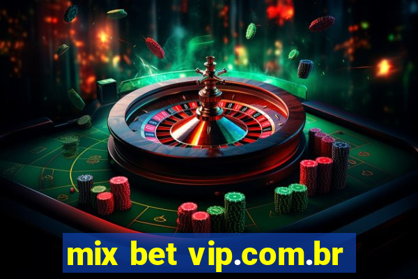 mix bet vip.com.br
