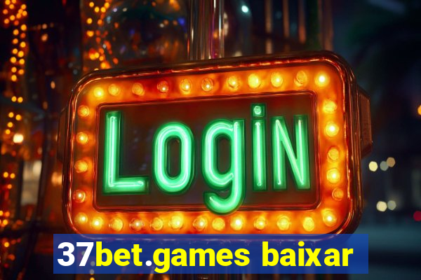 37bet.games baixar