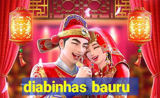diabinhas bauru