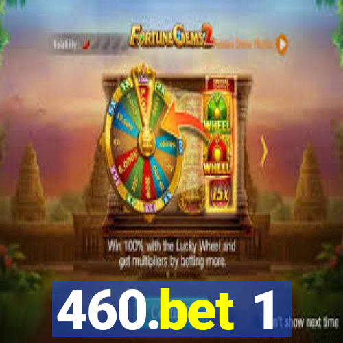 460.bet 1