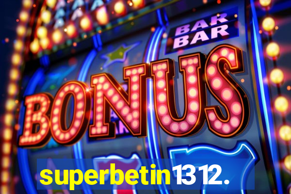 superbetin1312.com