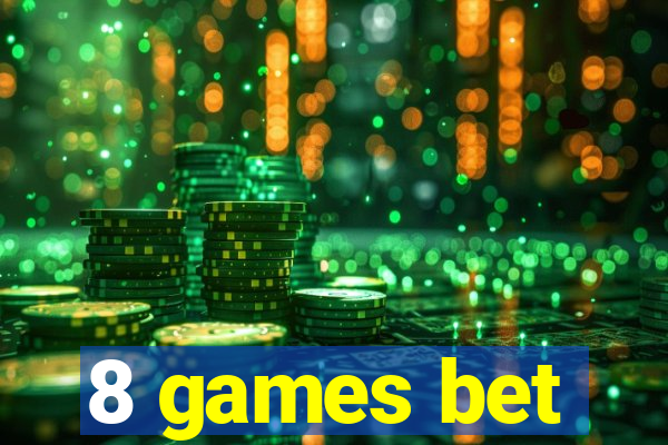8 games bet