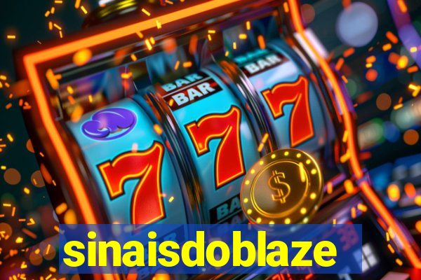 sinaisdoblaze