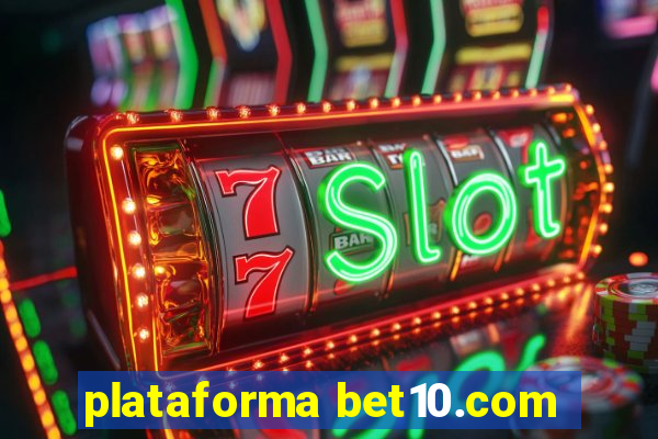 plataforma bet10.com
