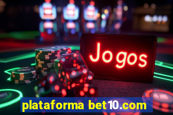 plataforma bet10.com