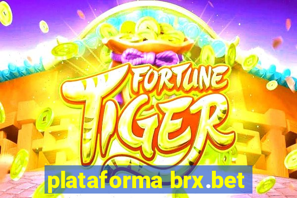 plataforma brx.bet