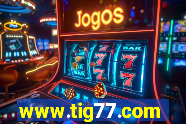 www.tig77.com