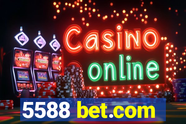5588 bet.com