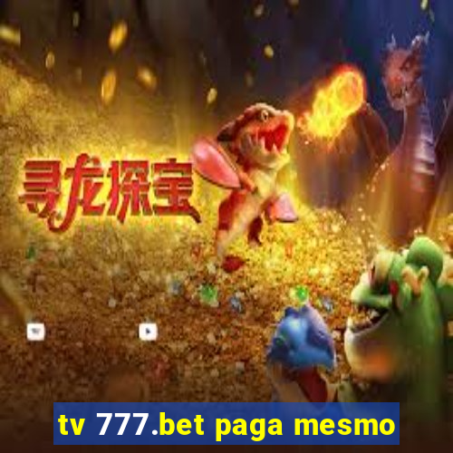 tv 777.bet paga mesmo