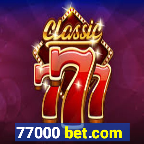77000 bet.com