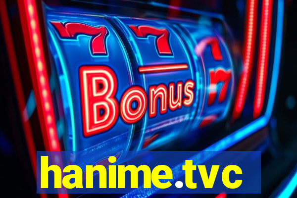 hanime.tvc