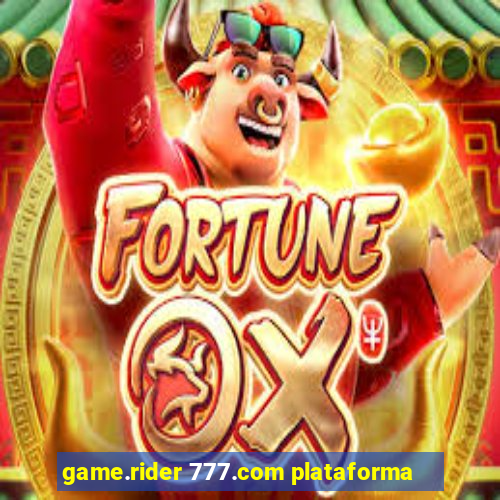 game.rider 777.com plataforma