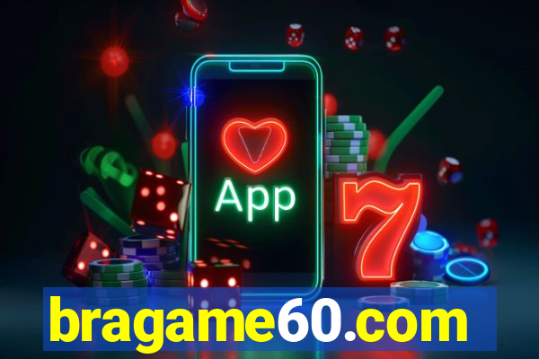 bragame60.com
