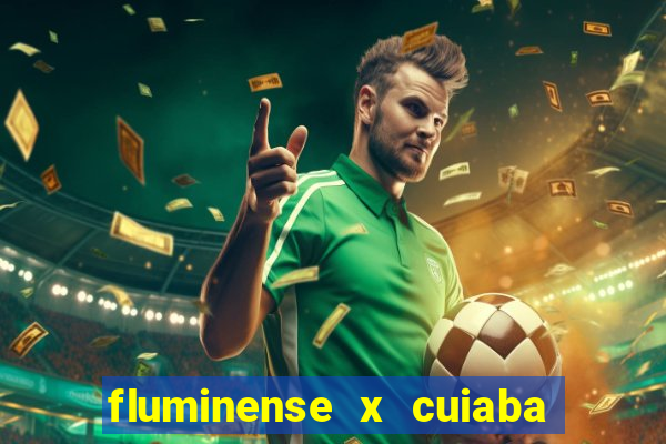fluminense x cuiaba ao vivo