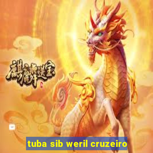 tuba sib weril cruzeiro