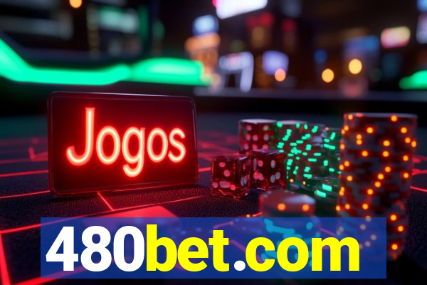 480bet.com