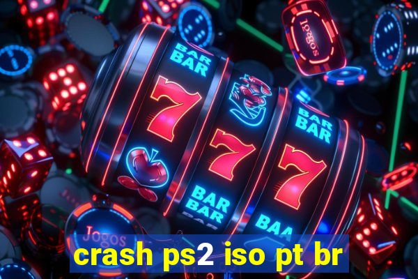 crash ps2 iso pt br