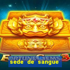 sede de sangue filme completo dublado