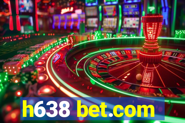 h638 bet.com