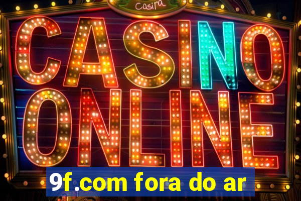 9f.com fora do ar
