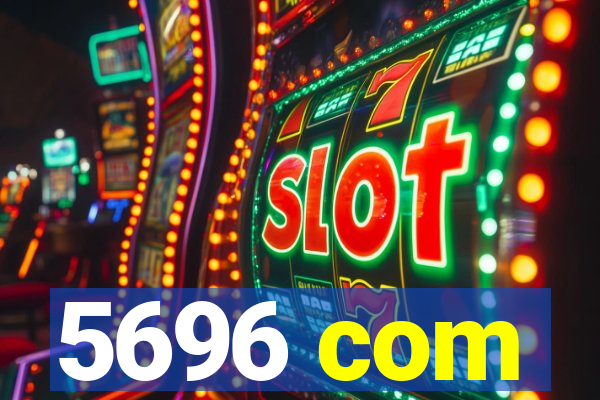 5696 com