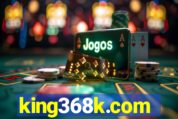 king368k.com