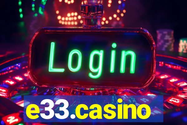 e33.casino
