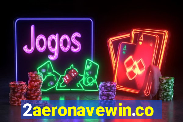 2aeronavewin.com