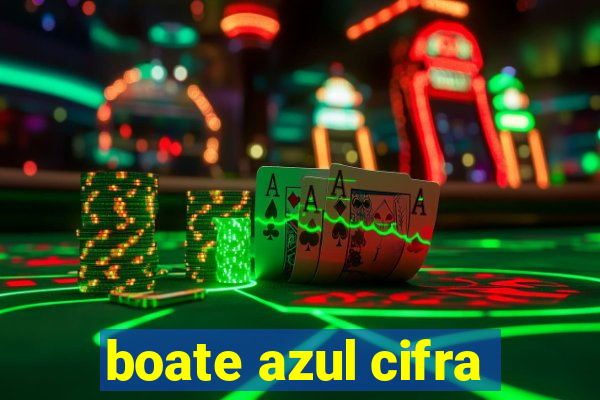 boate azul cifra