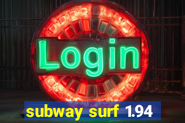 subway surf 1.94