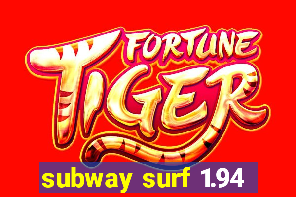 subway surf 1.94