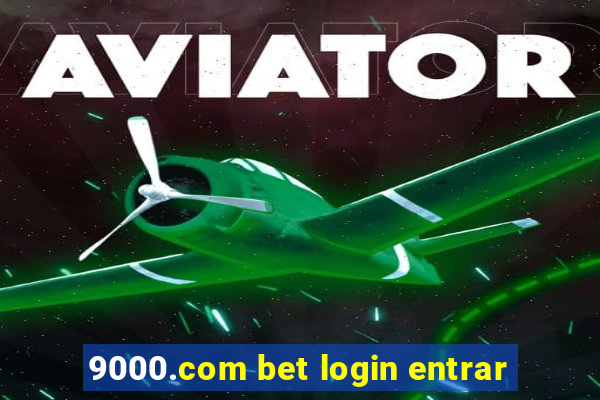 9000.com bet login entrar