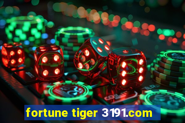 fortune tiger 3191.com