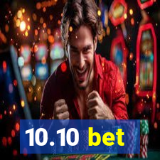 10.10 bet
