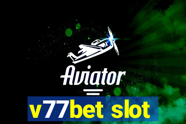 v77bet slot
