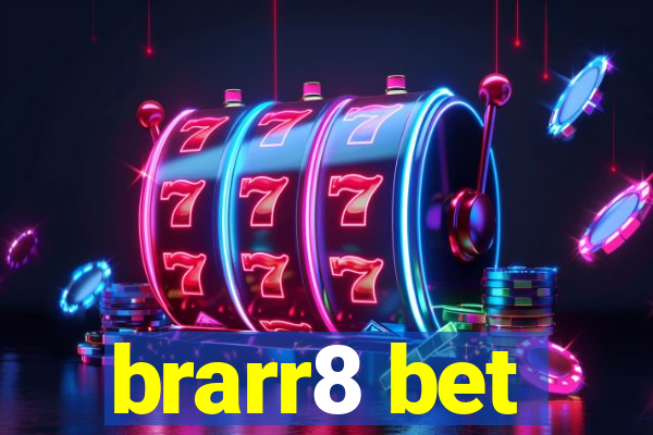 brarr8 bet