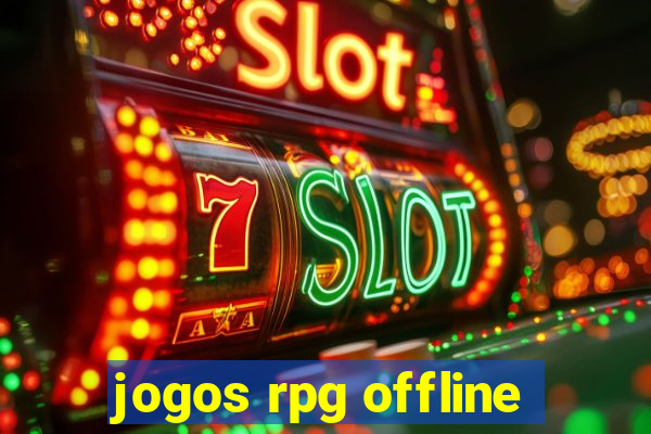 jogos rpg offline