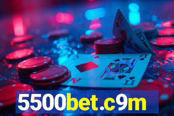 5500bet.c9m