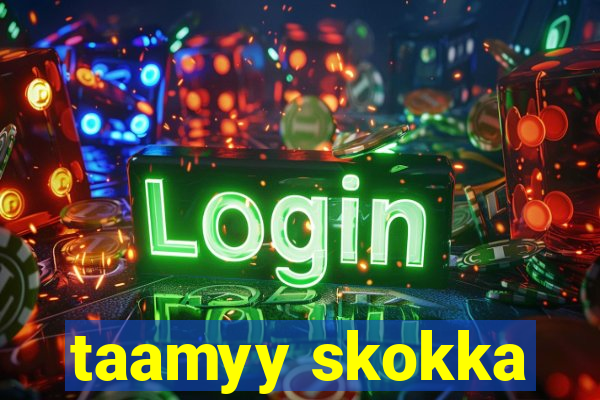 taamyy skokka