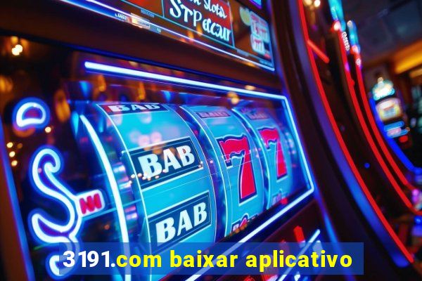 3191.com baixar aplicativo