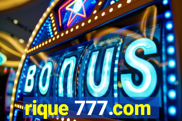 rique 777.com