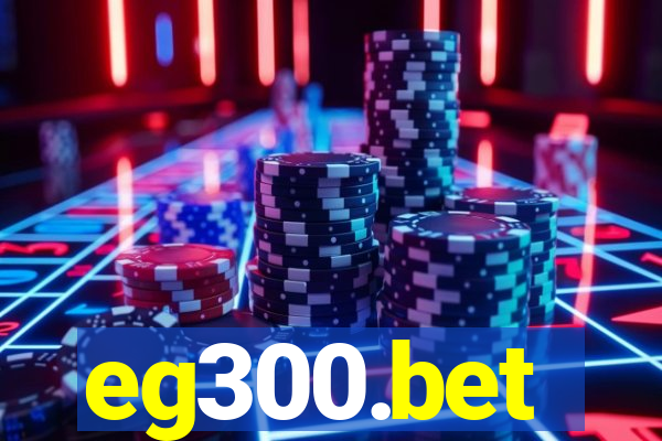 eg300.bet