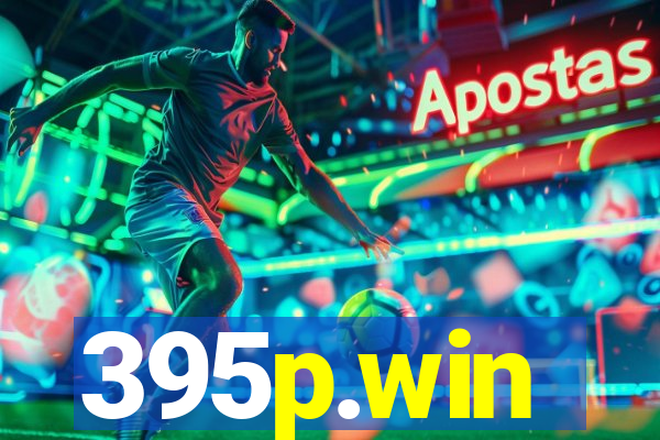 395p.win