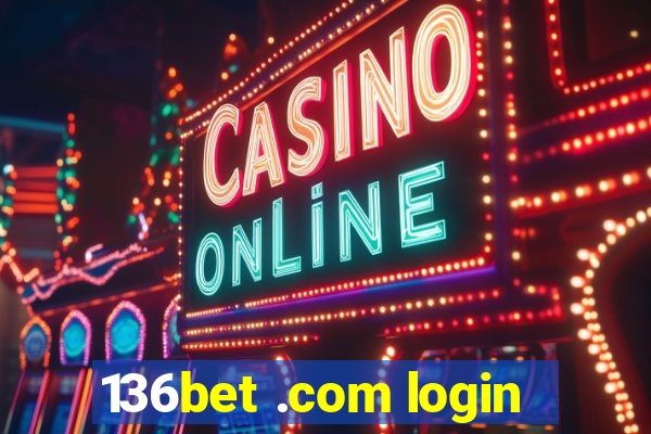 136bet .com login