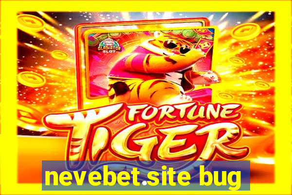nevebet.site bug