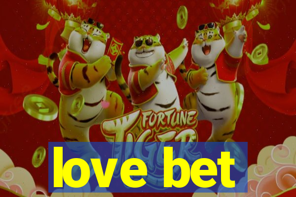 love bet